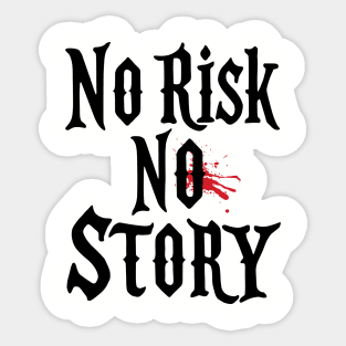No Risk No Story Bold Living Dream Big Sticker